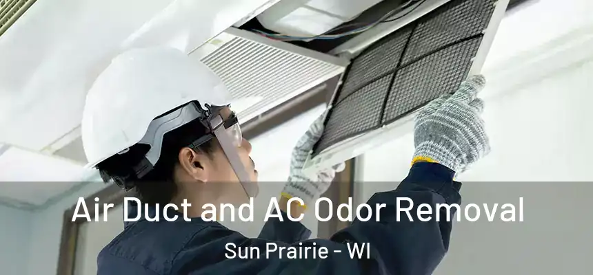  Air Duct and AC Odor Removal Sun Prairie - WI